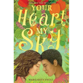 Your Heart, My Sky: Love in a Time of Hunger