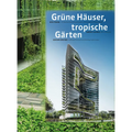 T. R. Hamzah & Yeang: Green Buildings, Tropical Gardens