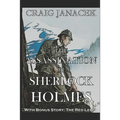 The Assassination of Sherlock Holmes: The Further Adventures of Sherlock Holmes