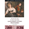 Shakespeare in the Theatre: Sarah Siddons and John Philip Kemble