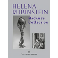 Helena Rubinstein: Madame's Collection
