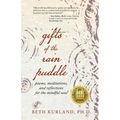 Gifts of the Rain Puddle: Poems, Meditations and Reflections for the Mindful Soul