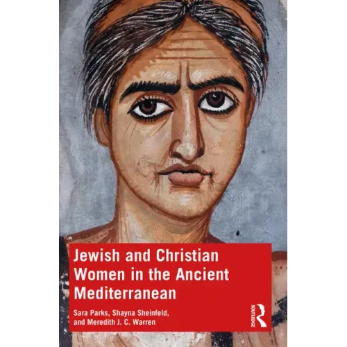 Jewish and Christian Women in the Ancient Mediterranean