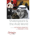 Shakespeare and the Arab World