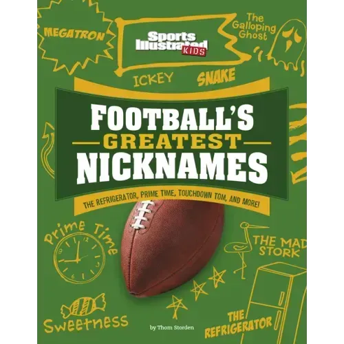 Football's Greatest Nicknames: The Refrigerator, Prime Time, Touchdown Tom, and More!