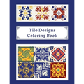 Tile Designs Coloring Book: Zentangle Colouring Images For Teens And Adults, Oriental Mosaic, Kaleidoscope, Geometric Patterns For Relaxation, Stress