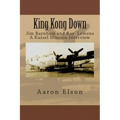 King Kong Down: Jim Baynham and Ray Lemons: A Kassel Mission Interview
