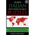 Learn Italian with Word Search Puzzles: Learn Italian Language Vocabulary with Challenging Word Find Puzzles for All Ages