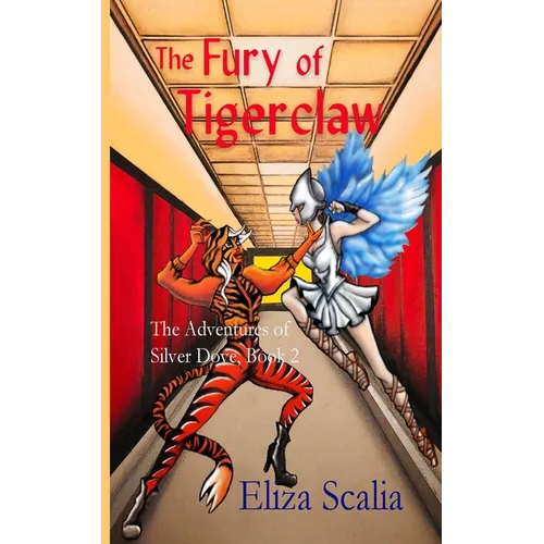The Fury of Tigerclaw: A young adult superhero adventure