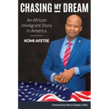 Chasing My Dream: An African Immigrant Story in America