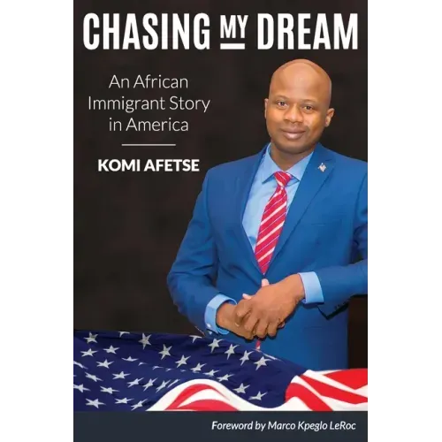 Chasing My Dream: An African Immigrant Story in America