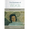 This Business of Words: Reassessing Anne Sexton