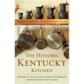 The Historic Kentucky Kitchen: Traditional Recipes for Today's Cook