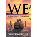 We: The Antidote to Divorce