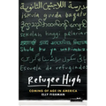 Refugee High: Coming of Age in America
