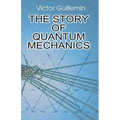 The Story of Quantum Mechanics