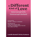 A Different Kind of Love: Heterosexual Wife, Homosexual Husband