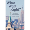 What Went Right?: An Objectivist Theory of History