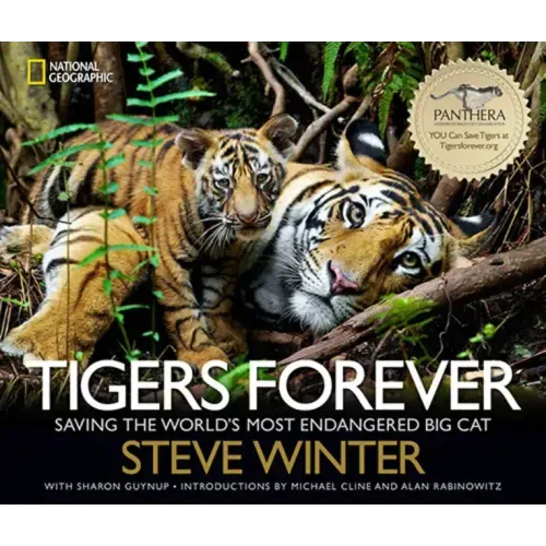 Tigers Forever: Saving the World's Most Endangered Big Cat