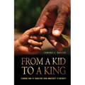 From A Kid To A King: Learning How To Transition From Immaturity To Maturity