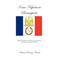 I Am Napoleone Bounaparte