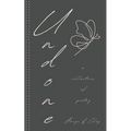 Undone: A Collection of Poetry