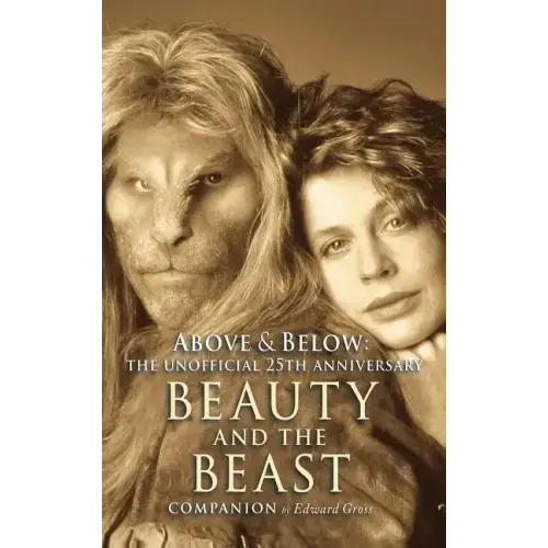 Above & Below: A 25th Anniversary Beauty and the Beast Companion