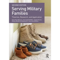 Serving Military Families: Theories, Research, and Application