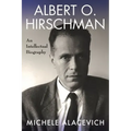 Albert O. Hirschman: An Intellectual Biography