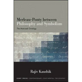 Merleau-Ponty between Philosophy and Symbolism: The Matrixed Ontology