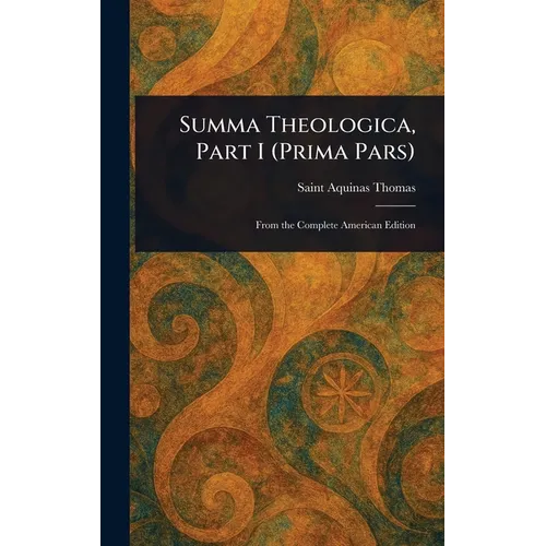 Summa Theologica, Part I (Prima Pars)