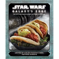 Star Wars: Galaxy's Edge: The Official Black Spire Outpost Cookbook