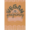 Vegan Pregnancy Survival Guide