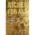 Riches for All: The California Gold Rush and the World