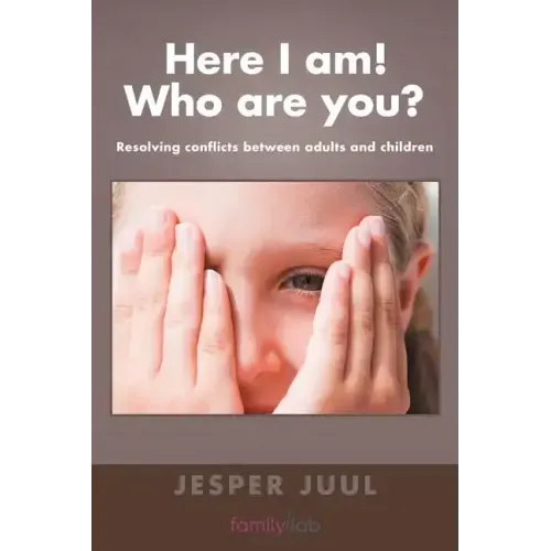 Here I Am! Who Are You?: Resolving Conflicts Between Adults and Children