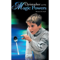 Christopher and His Magic Powers