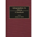 Urbanization in Africa: A Handbook