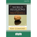 World Religions in a Nutshell [Standard Large Print 16 Pt Edition]