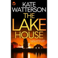 THE LAKE HOUSE a totally gripping crime thriller full of twists
