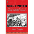 Radical Expression: Political Language, Ritual, and Symbol in England, 1790-1850