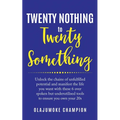 Twenty Nothing To Twenty Something