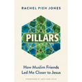 Pillars: How Muslim Friends Led Me Closer to Jesus