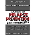 A Guide to Relapse Prevention for Prisoners