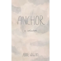 Anchor: A collection