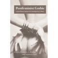 Postfeminist Gothic: Critical Interventions in Contemporary Culture