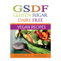 Gluten Sugar Dairy Free Vegan