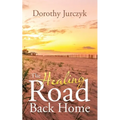 The Healing Road Back Home
