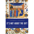 It's Not About the Gift: From Givenness to Loving