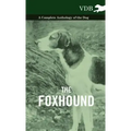 The Foxhound - A Complete Anthology of the Dog