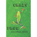 Crazy Frog Coloring Book: Frog Coloring Book for children ages 3 to 6 years old, Numbers 1-10, English and Spanish Word Numbers